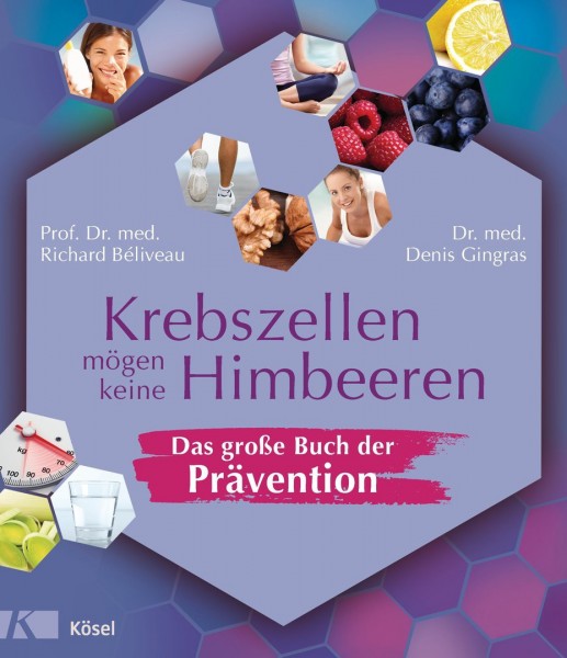 Gebundenes Buch - Krebszellen mögen keine Himbeeren - Das große Buch der Prävention